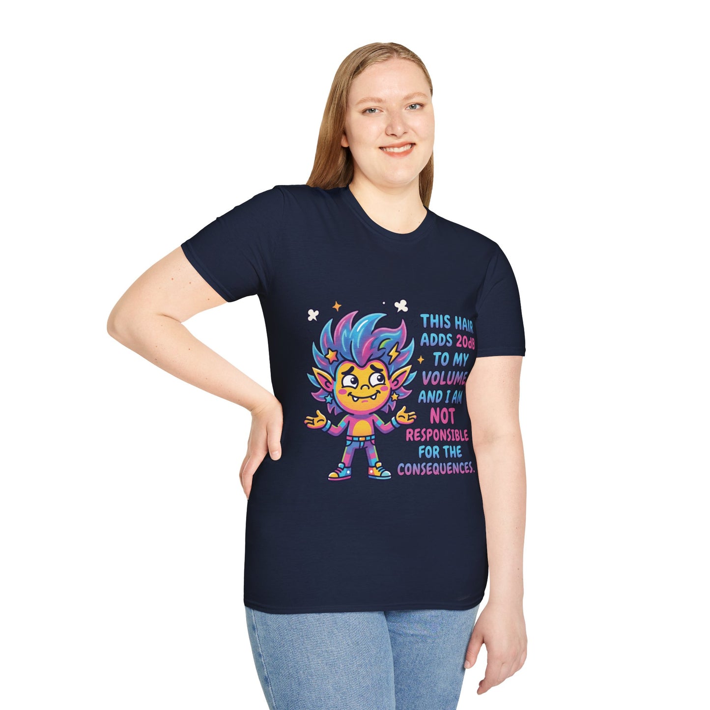 T-Shirt — "This Hair Adds 20dB to My Volume" Colorful Graphic Tee