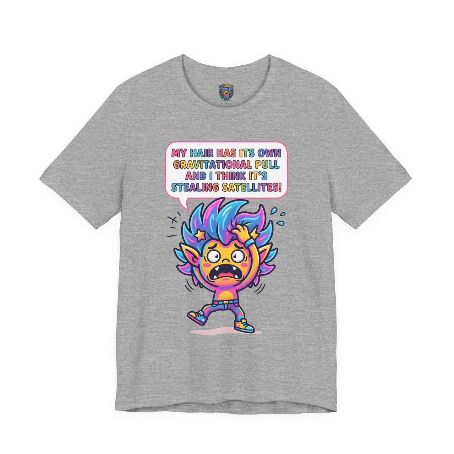 Cosmic Colorful Graphic Tee — "My Hair Has Its Own Gravitational Pull" T-Shirt