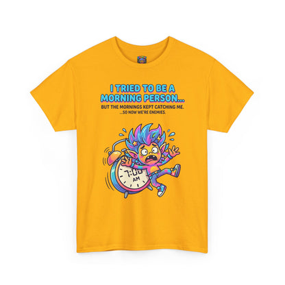 Morning Funny T‑Shirt — "I Tried To Be A Morning Person..." Graphic Tee