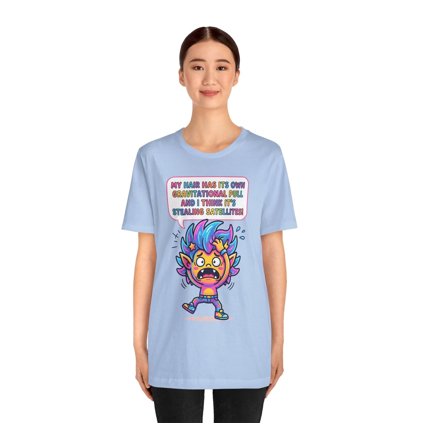 Cosmic Colorful Graphic Tee — "My Hair Has Its Own Gravitational Pull" T-Shirt