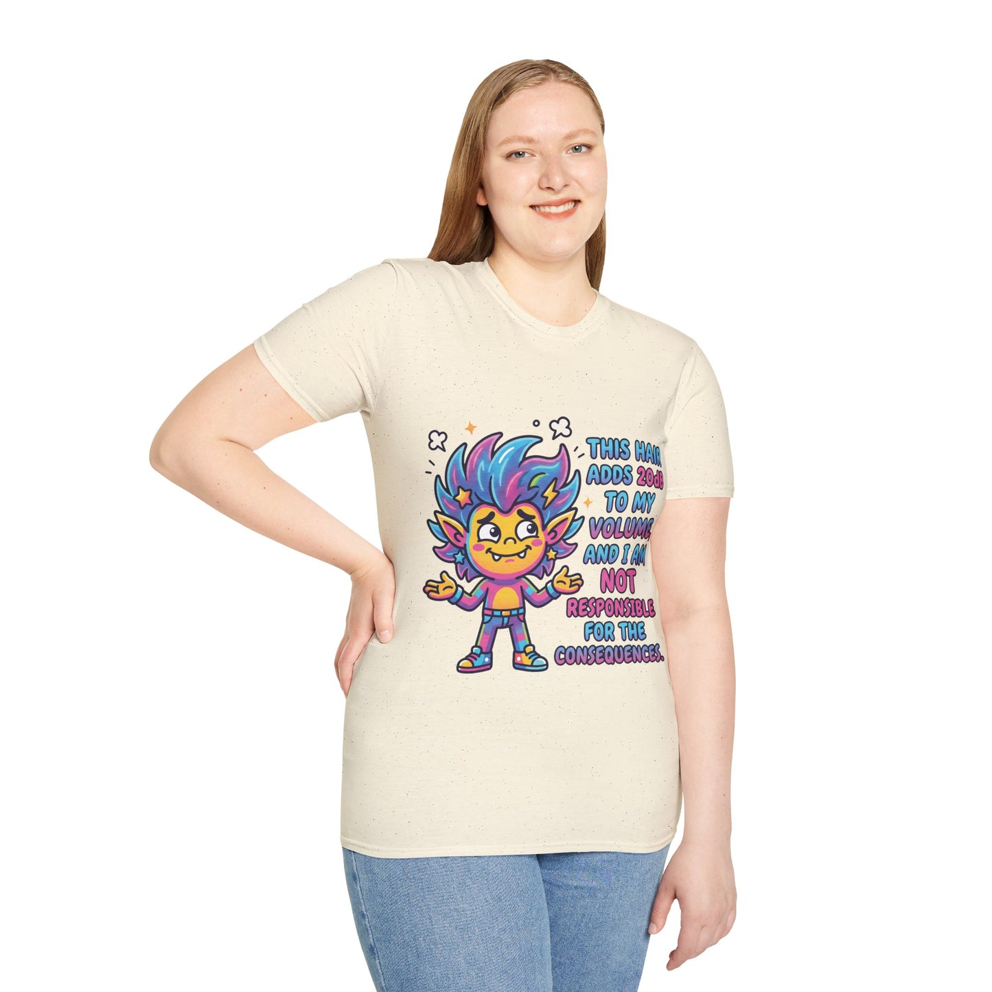 T-Shirt — "This Hair Adds 20dB to My Volume" Colorful Graphic Tee