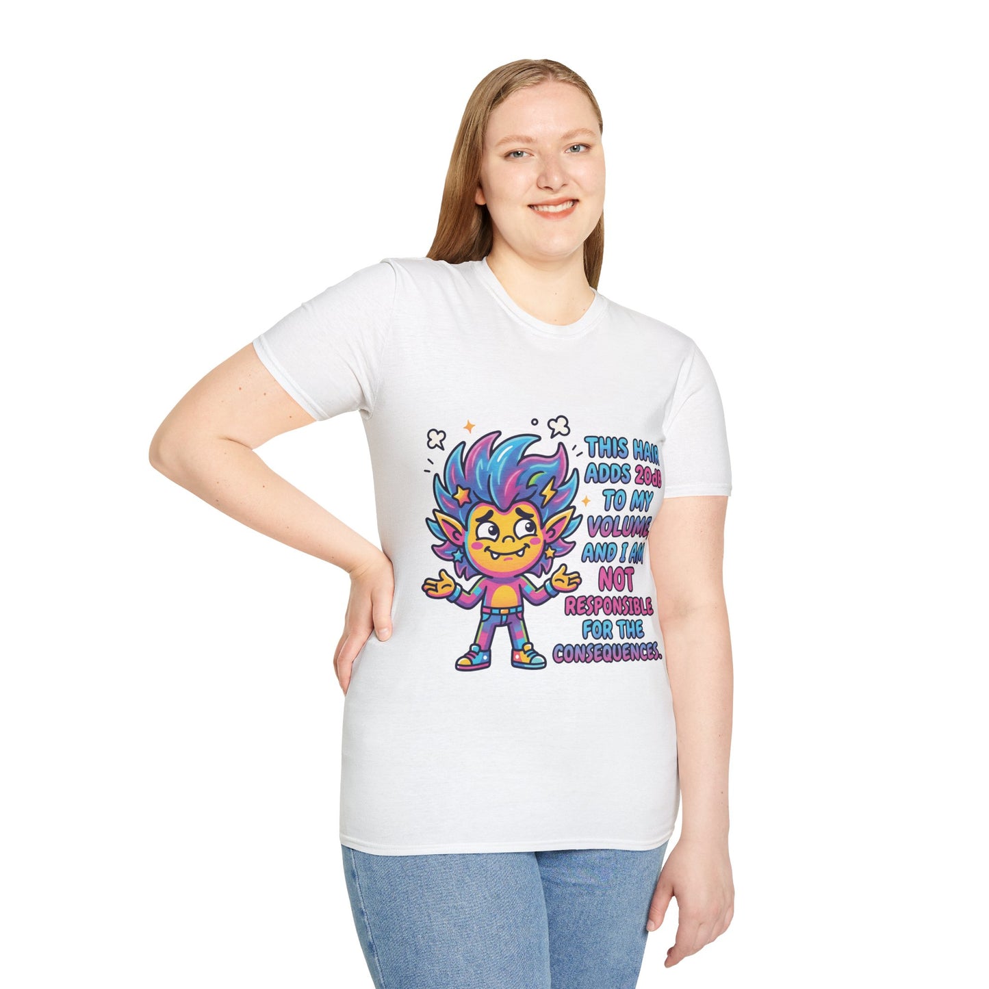T-Shirt — "This Hair Adds 20dB to My Volume" Colorful Graphic Tee