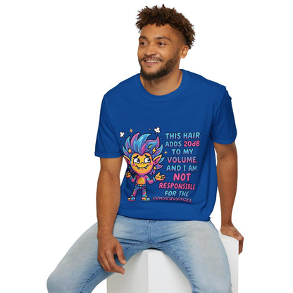 T-Shirt — "This Hair Adds 20dB to My Volume" Colorful Graphic Tee
