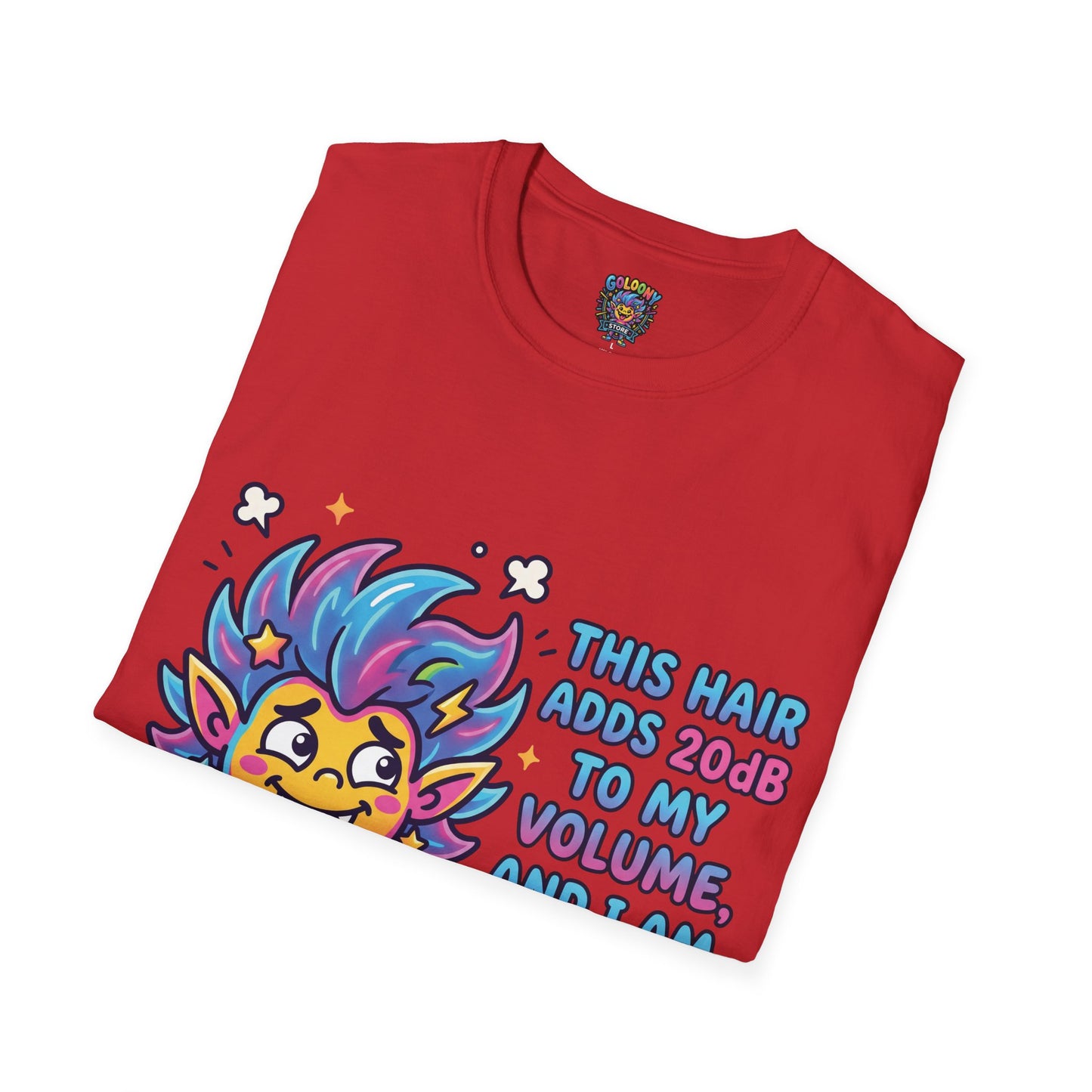 T-Shirt — "This Hair Adds 20dB to My Volume" Colorful Graphic Tee