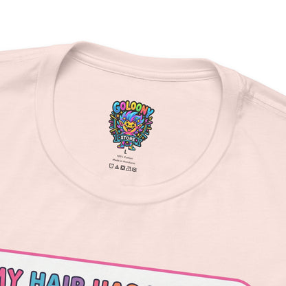 Cosmic Colorful Graphic Tee — "My Hair Has Its Own Gravitational Pull" T-Shirt