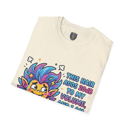 T-Shirt — "This Hair Adds 20dB to My Volume" Colorful Graphic Tee