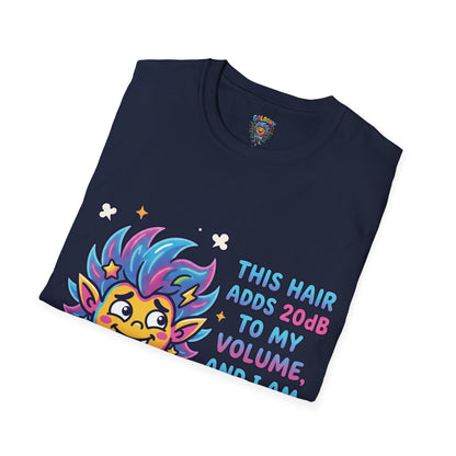 T-Shirt — "This Hair Adds 20dB to My Volume" Colorful Graphic Tee