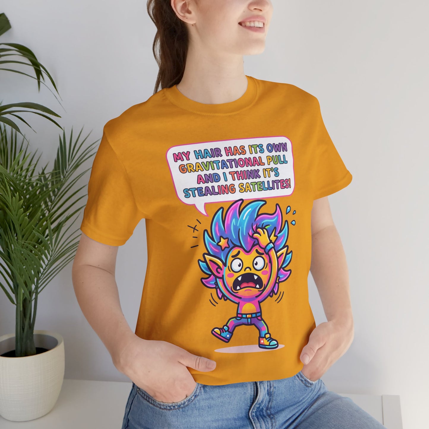 Cosmic Colorful Graphic Tee — "My Hair Has Its Own Gravitational Pull" T-Shirt