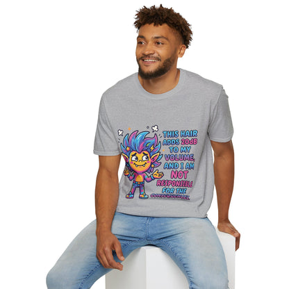 T-Shirt — "This Hair Adds 20dB to My Volume" Colorful Graphic Tee