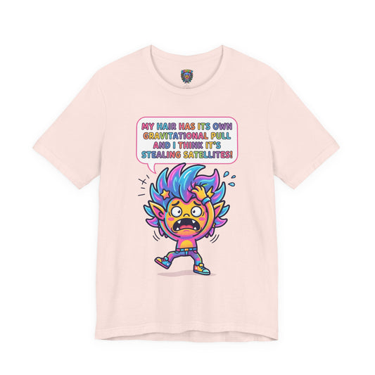 Cosmic Colorful Graphic Tee — "My Hair Has Its Own Gravitational Pull" T-Shirt