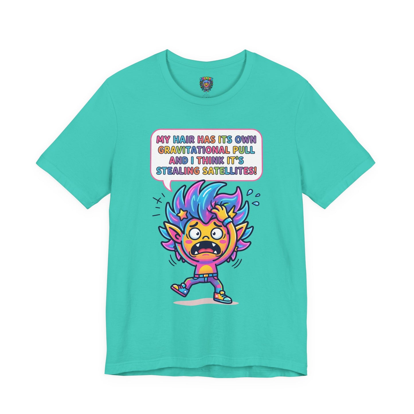 Cosmic Colorful Graphic Tee — "My Hair Has Its Own Gravitational Pull" T-Shirt