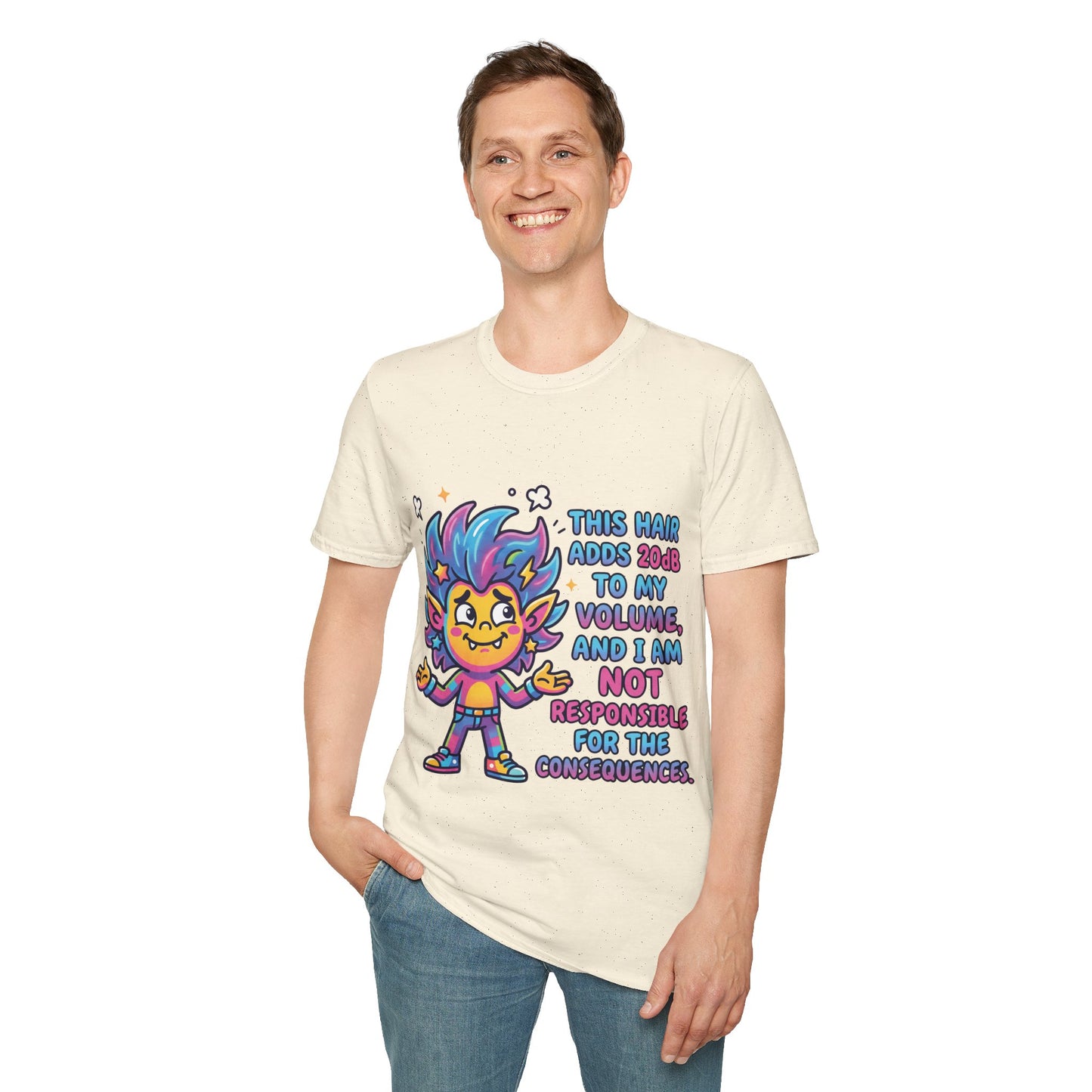 T-Shirt — "This Hair Adds 20dB to My Volume" Colorful Graphic Tee