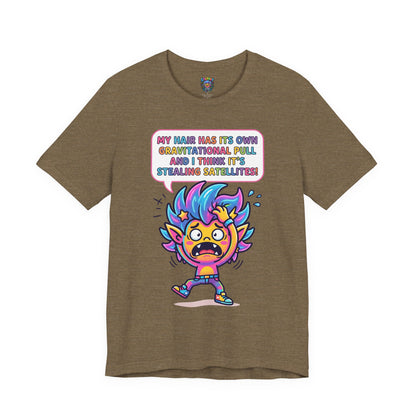 Cosmic Colorful Graphic Tee — "My Hair Has Its Own Gravitational Pull" T-Shirt