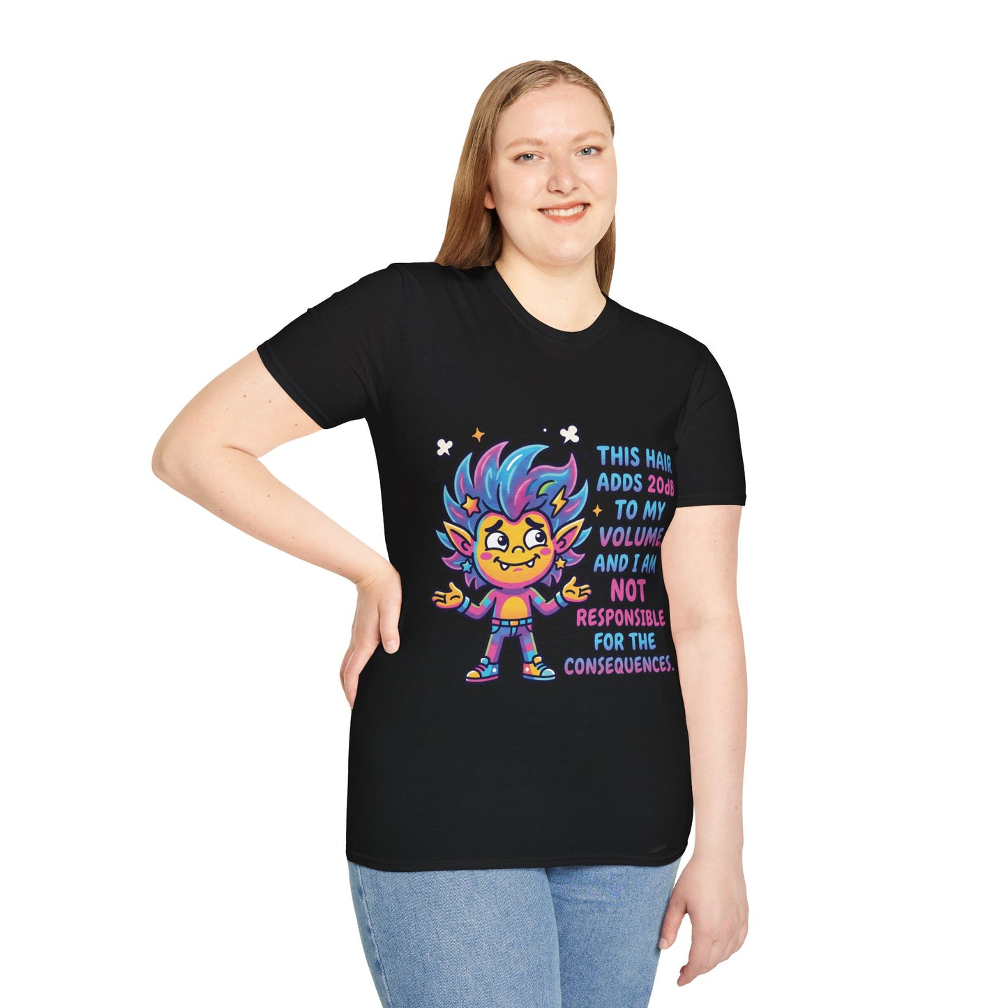 T-Shirt — "This Hair Adds 20dB to My Volume" Colorful Graphic Tee