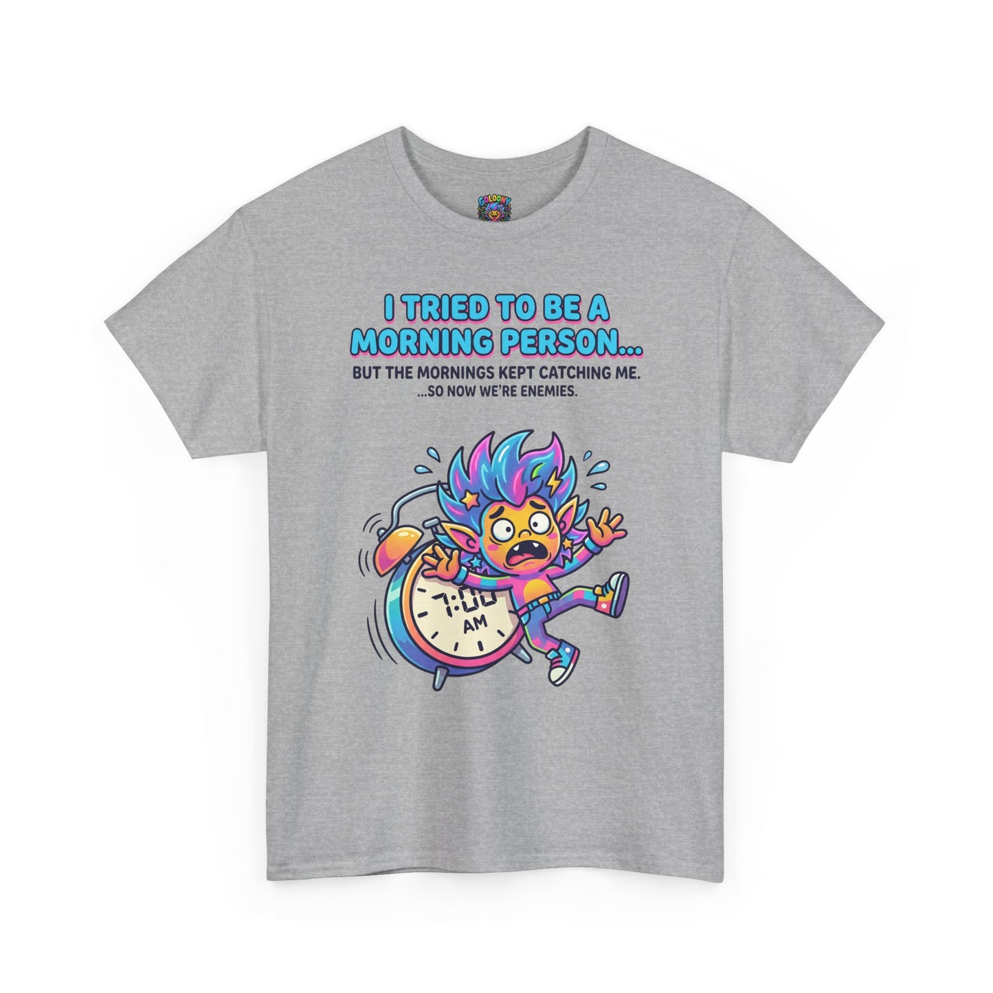 Morning Funny T‑Shirt — "I Tried To Be A Morning Person..." Graphic Tee