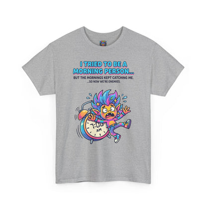 Morning Funny T‑Shirt — "I Tried To Be A Morning Person..." Graphic Tee