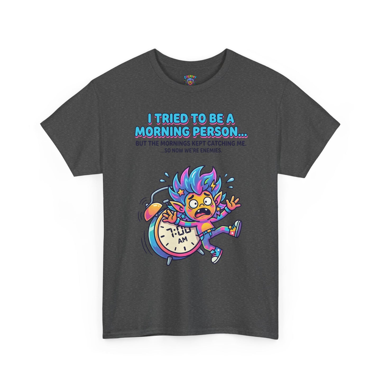 Morning Funny T‑Shirt — "I Tried To Be A Morning Person..." Graphic Tee