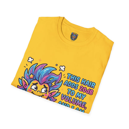 T-Shirt — "This Hair Adds 20dB to My Volume" Colorful Graphic Tee
