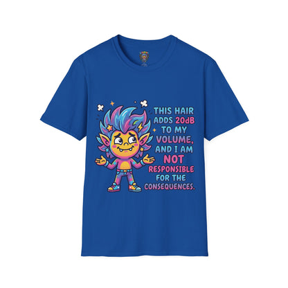 T-Shirt — "This Hair Adds 20dB to My Volume" Colorful Graphic Tee