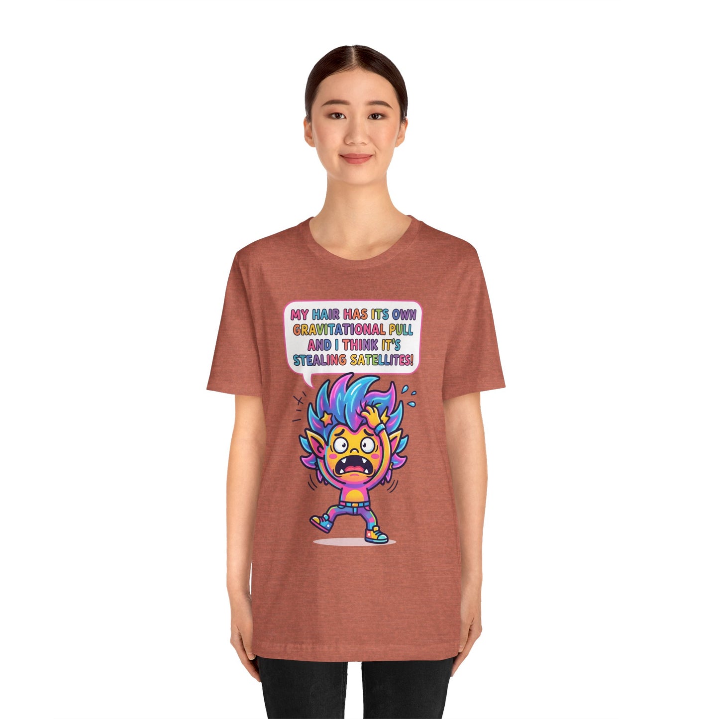 Cosmic Colorful Graphic Tee — "My Hair Has Its Own Gravitational Pull" T-Shirt