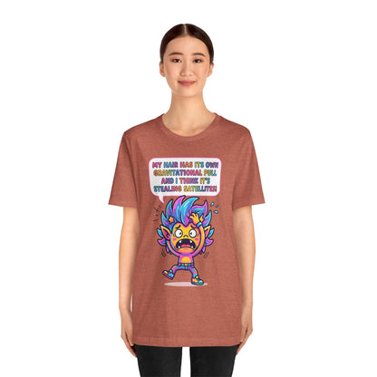 Cosmic Colorful Graphic Tee — "My Hair Has Its Own Gravitational Pull" T-Shirt