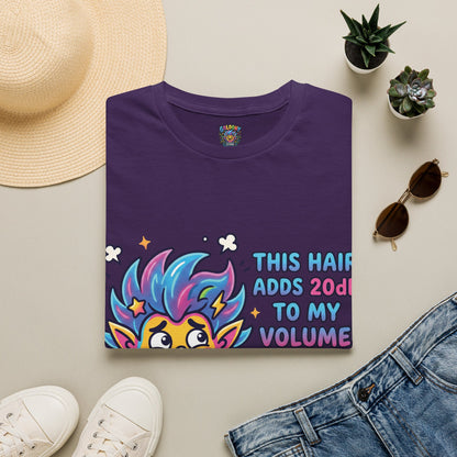 T-Shirt — "This Hair Adds 20dB to My Volume" Colorful Graphic Tee
