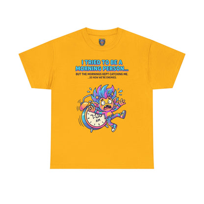 Morning Funny T‑Shirt — "I Tried To Be A Morning Person..." Graphic Tee
