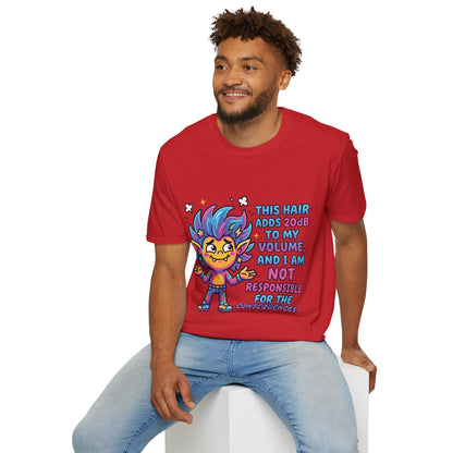 T-Shirt — "This Hair Adds 20dB to My Volume" Colorful Graphic Tee