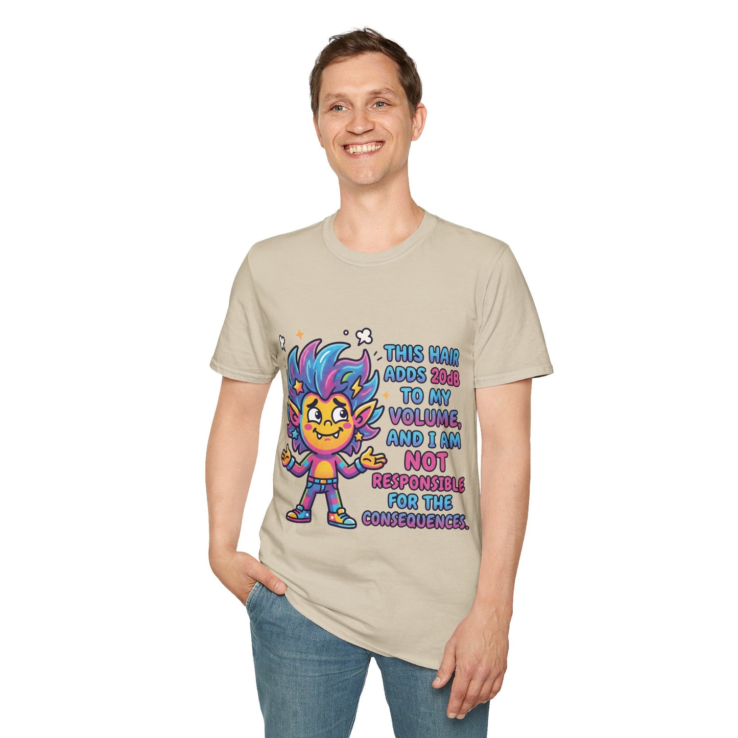 T-Shirt — "This Hair Adds 20dB to My Volume" Colorful Graphic Tee