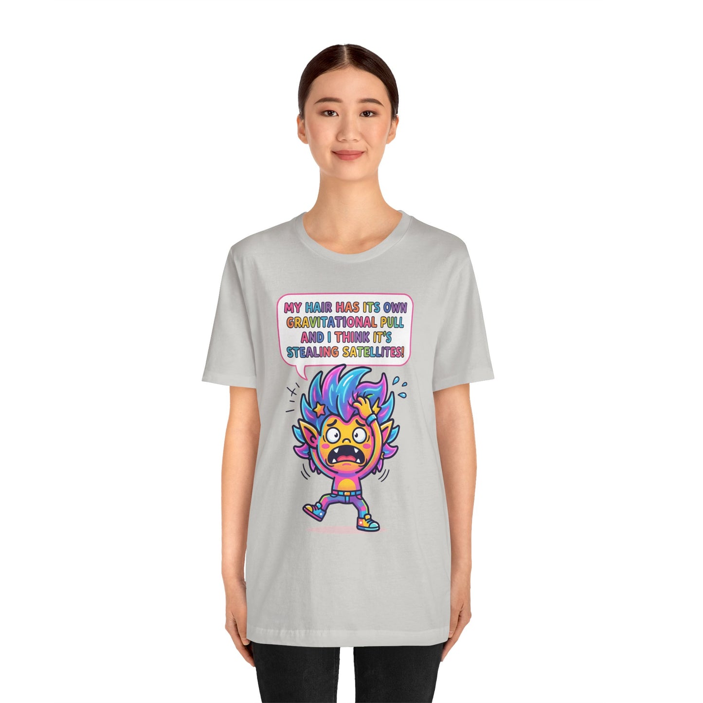 Cosmic Colorful Graphic Tee — "My Hair Has Its Own Gravitational Pull" T-Shirt