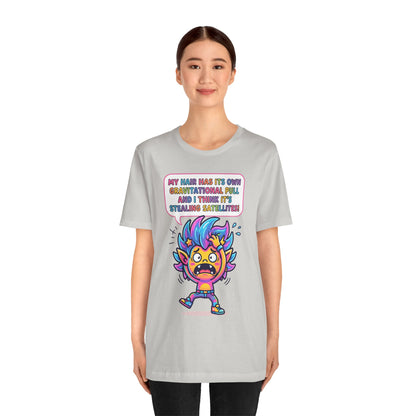 Cosmic Colorful Graphic Tee — "My Hair Has Its Own Gravitational Pull" T-Shirt