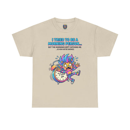 Morning Funny T‑Shirt — "I Tried To Be A Morning Person..." Graphic Tee