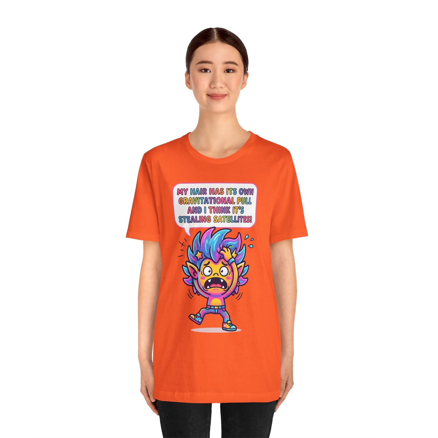Cosmic Colorful Graphic Tee — "My Hair Has Its Own Gravitational Pull" T-Shirt