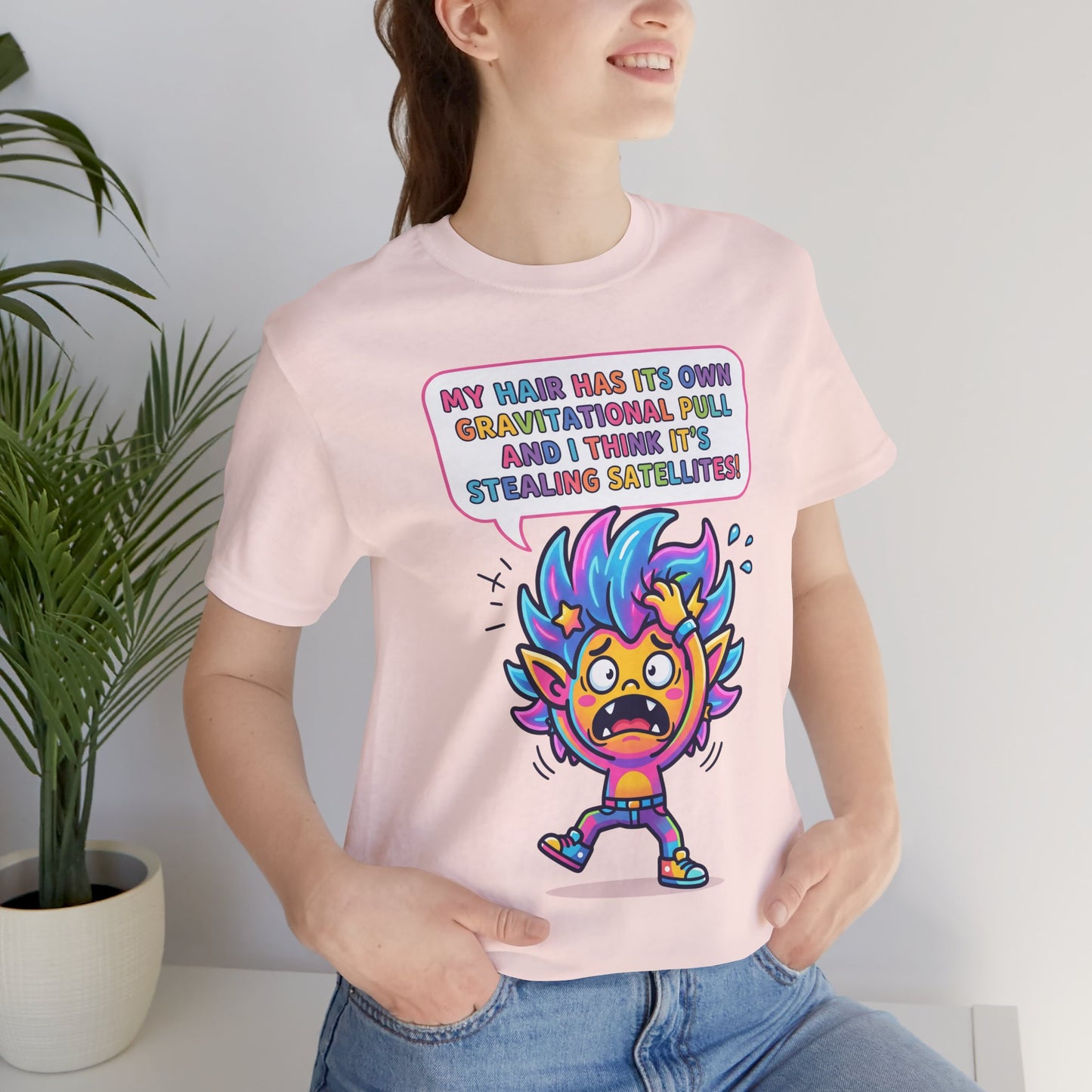 Cosmic Colorful Graphic Tee — "My Hair Has Its Own Gravitational Pull" T-Shirt