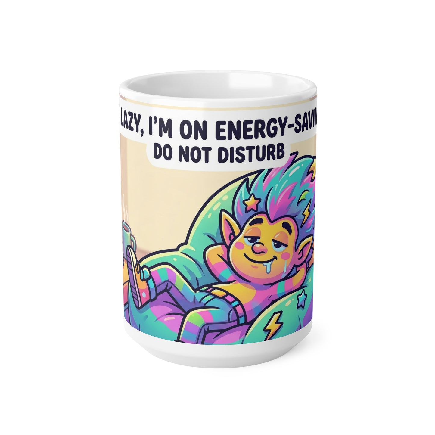 Coffee Mug - "I'm Not Lazy, I'm On Energy-Saving Mode" Cute Relaxing Mug
