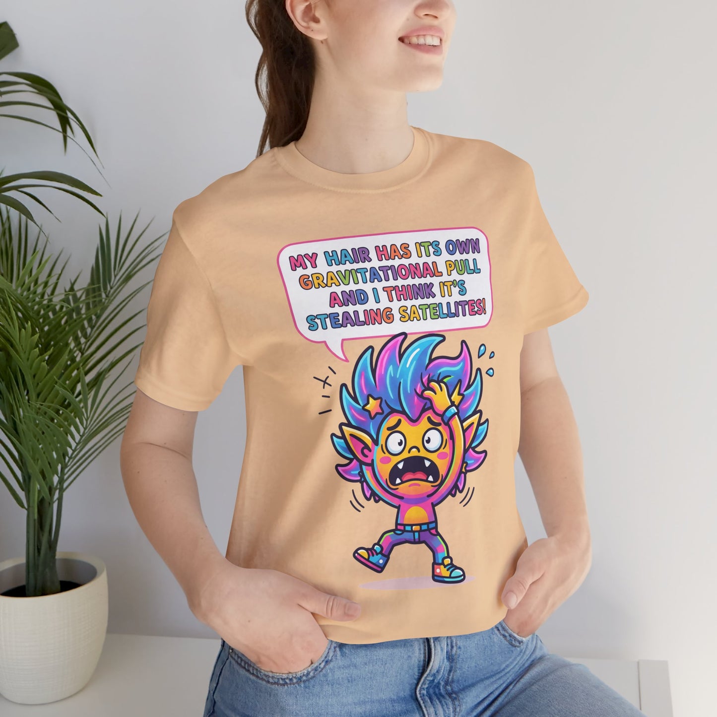 Cosmic Colorful Graphic Tee — "My Hair Has Its Own Gravitational Pull" T-Shirt