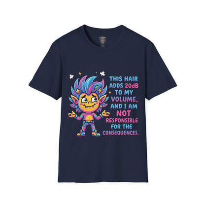 T-Shirt — "This Hair Adds 20dB to My Volume" Colorful Graphic Tee