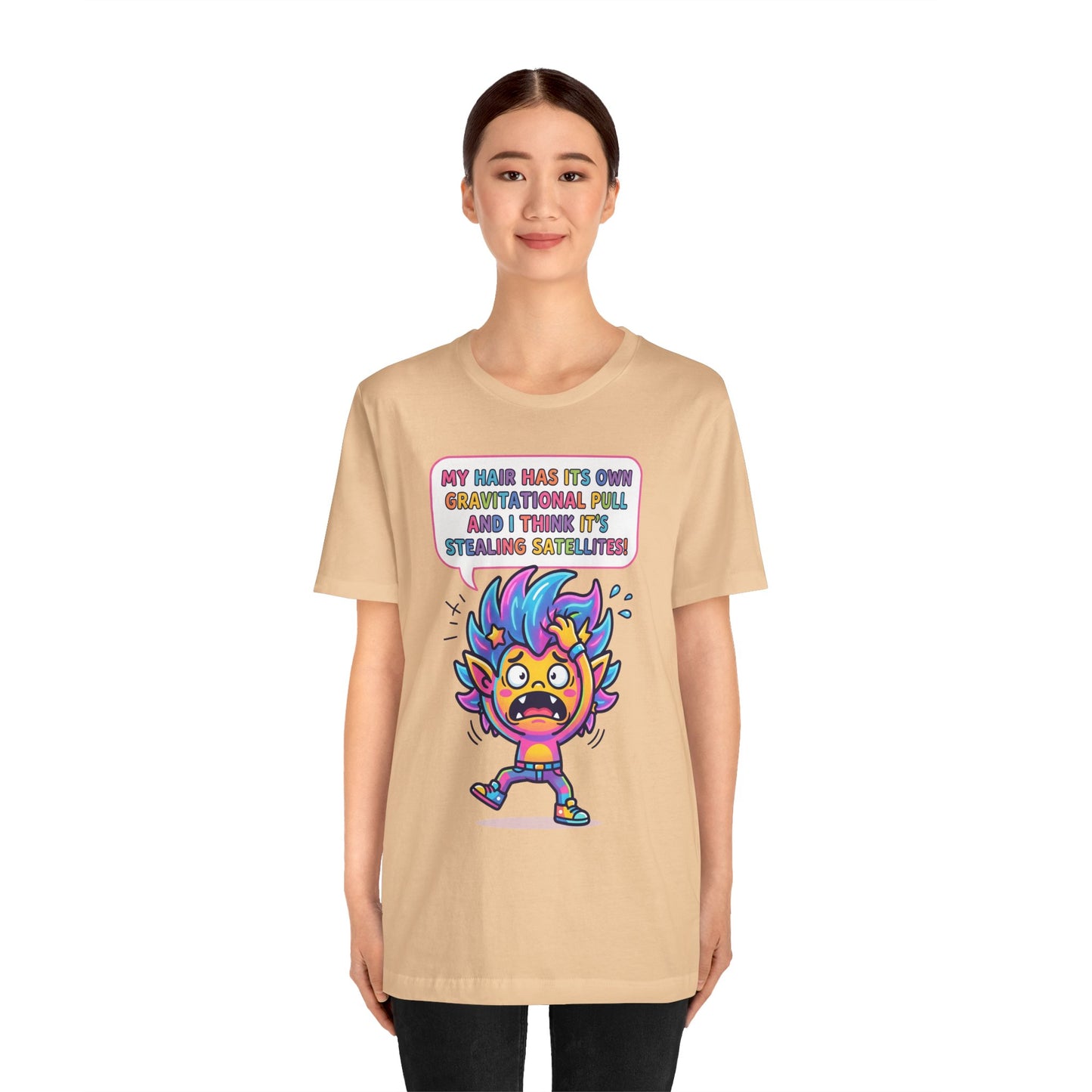 Cosmic Colorful Graphic Tee — "My Hair Has Its Own Gravitational Pull" T-Shirt