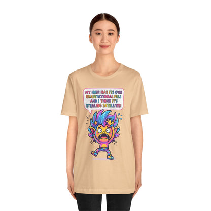 Cosmic Colorful Graphic Tee — "My Hair Has Its Own Gravitational Pull" T-Shirt