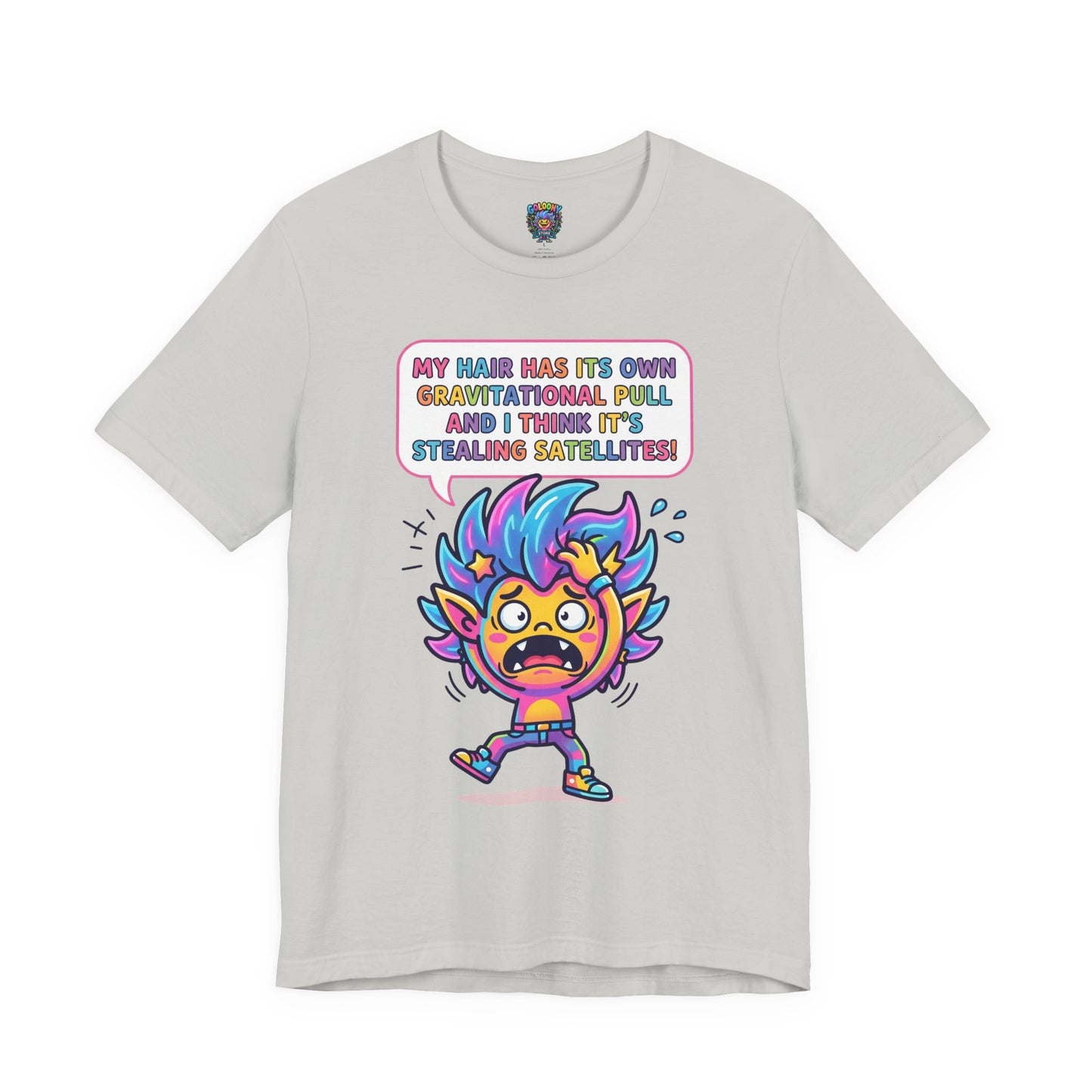 Cosmic Colorful Graphic Tee — "My Hair Has Its Own Gravitational Pull" T-Shirt