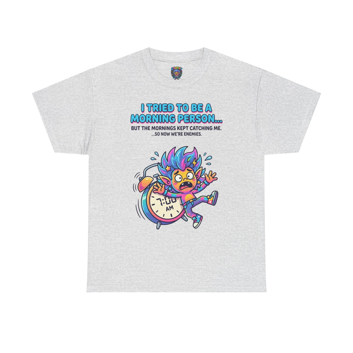 Morning Funny T‑Shirt — "I Tried To Be A Morning Person..." Graphic Tee