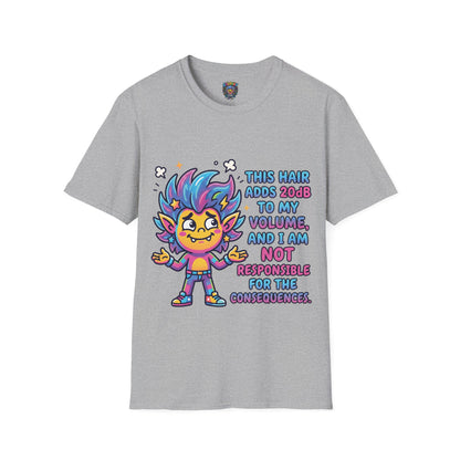 T-Shirt — "This Hair Adds 20dB to My Volume" Colorful Graphic Tee