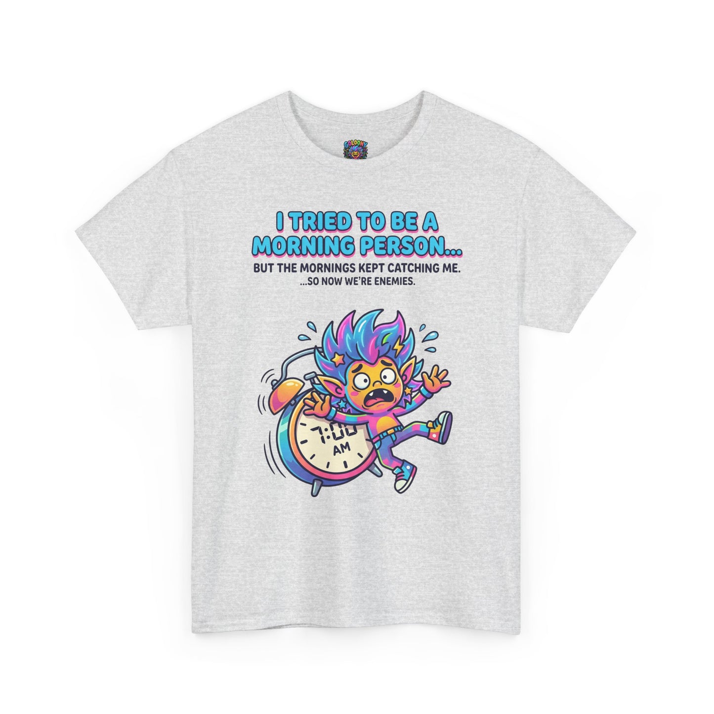 Morning Funny T‑Shirt — "I Tried To Be A Morning Person..." Graphic Tee