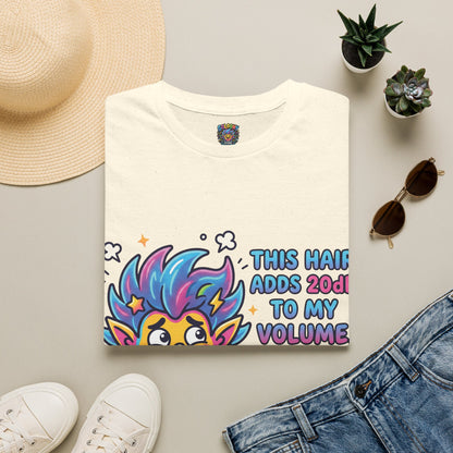 T-Shirt — "This Hair Adds 20dB to My Volume" Colorful Graphic Tee