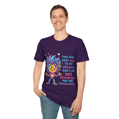 T-Shirt — "This Hair Adds 20dB to My Volume" Colorful Graphic Tee