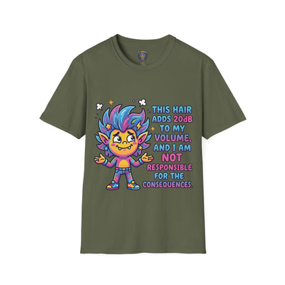 T-Shirt — "This Hair Adds 20dB to My Volume" Colorful Graphic Tee