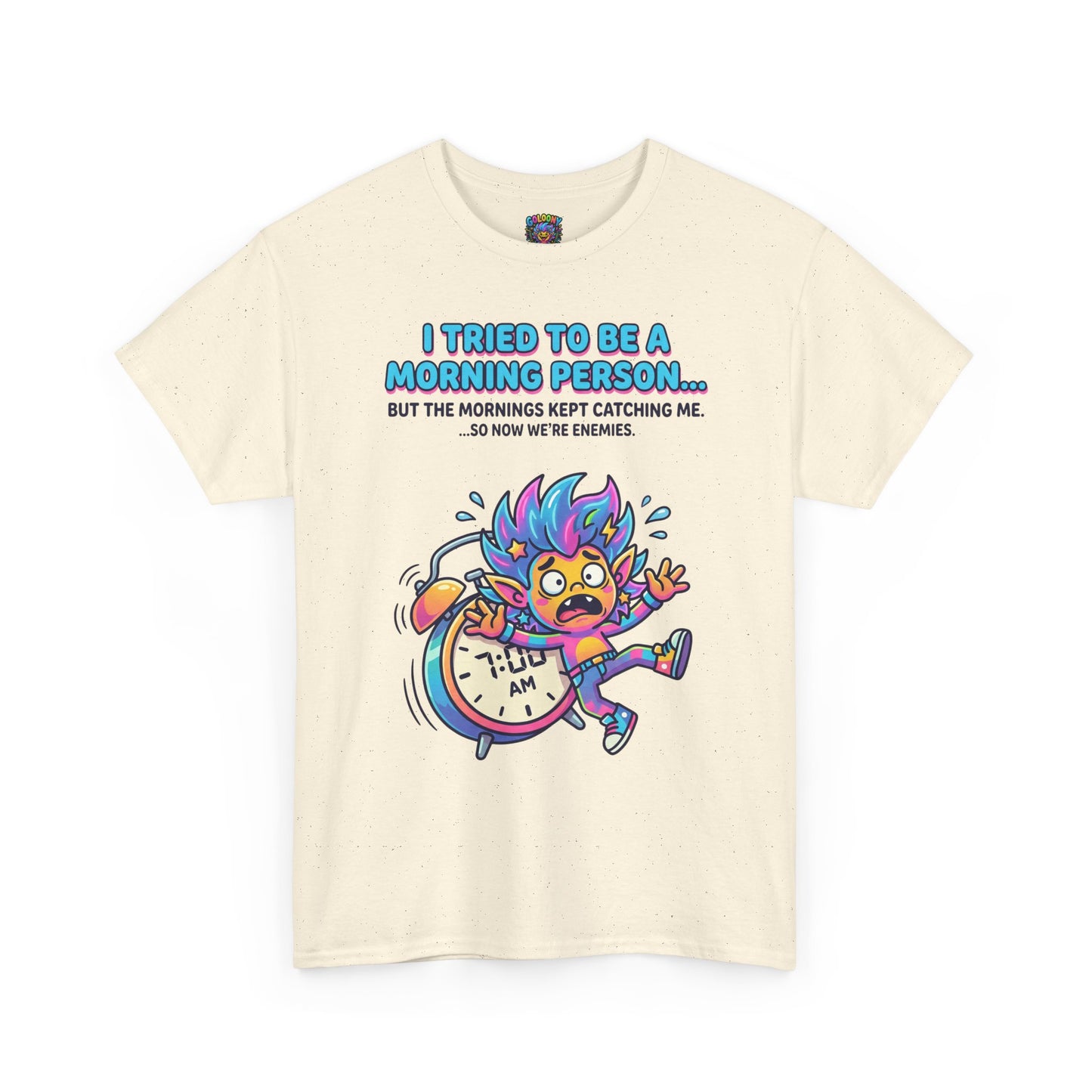 Morning Funny T‑Shirt — "I Tried To Be A Morning Person..." Graphic Tee