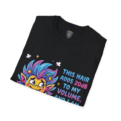 T-Shirt — "This Hair Adds 20dB to My Volume" Colorful Graphic Tee