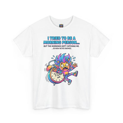 Morning Funny T‑Shirt — "I Tried To Be A Morning Person..." Graphic Tee