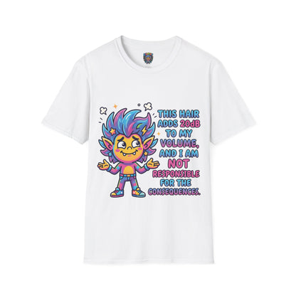 T-Shirt — "This Hair Adds 20dB to My Volume" Colorful Graphic Tee